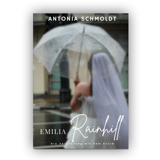 Band 3: Emilia Rainhill - Die Versöhnung mit dem Sturm